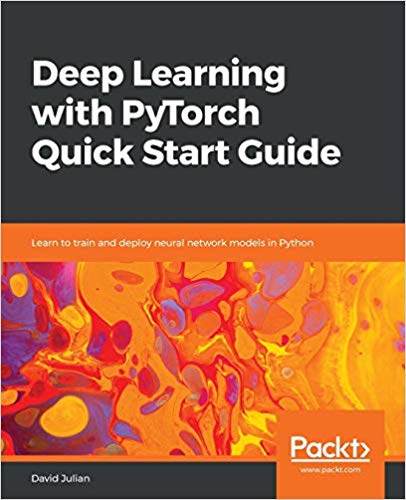 PyTorch-Quick-Start-Guide