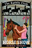 Horse Show (Saddle Club series Book 8)