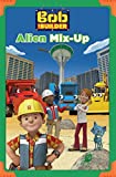 Alien Mix-up (Bob the Builder) (Passport to Reading Level 1)