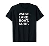 WAKE LAKE BOAT SURF T Shirt Wakesurf Board Surfing Surfer