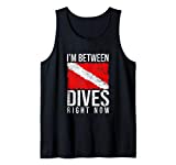 Funny Scuba Diving I'm Between Dives Right Now Dive Flag Tank Top