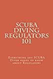 SCUBA Diving Regulators 101: Everything any Scuba Diver needs to know about Regulators