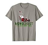 Mowologist - It's Just How I Roll Shirt Funny Lawnmower
