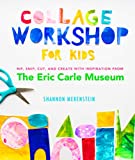 Collage Workshop for Kids: Rip, snip, cut, and create with inspiration from The Eric Carle Museum