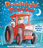 Goodnight Tractor: The Perfect Bedtime Book! (Goodnight Series)