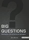 Big Questions - Teen Bible Study Leader Kit: Developing a Christ-Centered Apologetic