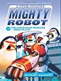 Ricky Ricotta's Mighty Robot vs. the Unpleasant Penguins from Pluto (Ricky Ricotta's Mighty Robot #9) (Library Edition) (9)