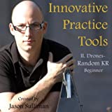 Innovative Practice Tools- II. Drones- Random KR- Beginner
