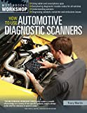 How To Use Automotive Diagnostic Scanners: - Understand OBD-I and OBD-II Systems - Troubleshoot Diagnostic Error Codes for All Vehicles - Select the ... Tools and Code Readers (Motorbooks Workshop)