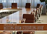 Useful Tool Prints Meeting Room Scheduling Book: Meeting Room Scheduler Business Meeting Log Book 100 Pages 8.25'x6' Matte Cover Book 06