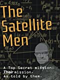 The Satellite Men