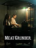 Meat Grinder