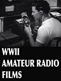 WWII Amateur Radio Films