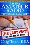 Technician Class 2018-2022: Pass Your Amateur Radio Technician Class Test - The Easy Way (EasyWayHamBooks)