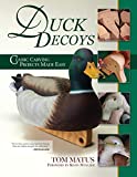 Duck Decoys: Classic Carving Projects Made Easy (Fox Chapel Publishing) Carve a Traditional Mallard Drake from Start-to-Finish, including Patterns, Paint Swatches, and Expert Step-by-Step Instruction