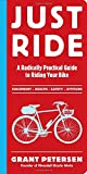 Just Ride: A Radically Practical guide to Riding Your Bike