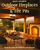 Scott Cohen’s Outdoor Fireplaces and Fire Pits: Create the perfect fire feature for your back yard