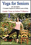 Yoga for Seniors with Jane Adams (2nd edition): Improve Balance, Strength & Flexibility with Gentle Senior Yoga, now with 3 complete practices.