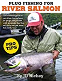 Plug Fishing for River Salmon