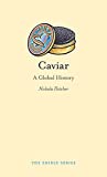Caviar: A Global History (Edible)