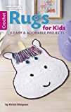 Rugs for Kids: 6 Easy & Adorable Projects (Crochet)