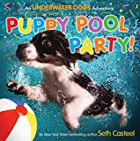 Puppy Pool Party!: An Underwater Dogs Adventure