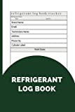 Refrigerant Log Book: Refrigerant tracking log book, keep a record for HVAC Technicians.