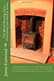 The Wood Burning Stove. Everything you need to know.