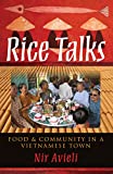 Rice Talks: Food & Community in a Vietnamese Town