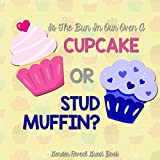 Is Our Bun In The Oven A Cupcake or Stud Muffin?: Gender Reveal Guest Book