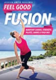 Feel Good Fusion with Jessica Smith: Barefoot Cardio, Strength, Pilates, Barre and Yoga Mix DVD, Fat Burning, Sculpting, Toning Low Impact Exercise (No Floor Work)