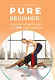 Yoga For 100% Complete Beginners: Yoga Fundamentals For All Shapes and Sizes