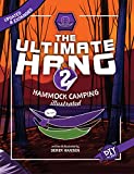 The Ultimate Hang: Hammock Camping Illustrated