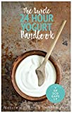 The Luvele 24 Hour Yogurt Recipe E-Book: Over 25 recipes + SCD and GAPS Diet Friendly recipes (Yogurt Recipes Book 1)