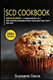 Scd Cookbook: MEGA BUNDLE - 5 Manuscripts in 1 - 200+ Recipes designed for a delicious and tasty SCD diet