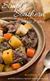Simply Southern (Entrees & Sides): 60 Super Simple & #Delish Southern Recipes (60 Super Recipes Book 3)