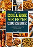 the Easy College Air Fryer Cookbook: The Complete Guide with Simple, Affordable Air Fryer Recipes for Campus Life