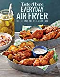 Taste of Home Everyday Air Fryer: 100+ Recipes for Weeknight Ease
