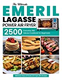 Emeril Lagasse Power Air Fryer 360 Cookbook for Beginners: The Ultimate Everyday Deluxe 2500 Delicious Days of Power Air Fryer 360 Recipes