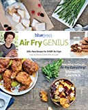 Air Fry Genius: 100+ New Recipes for EVERY Air Fryer (The Blue Jean Chef)