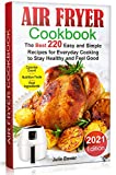 Air Fryer Cookbook: The Best 220 Quick and Easy Recipes for Everyday Cooking