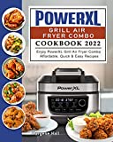 PowerXL Grill Air Fryer Combo Cookbook 2022: Enjoy PowerXL Grill Air Fryer Combo Affordable, Quick & Easy Recipes