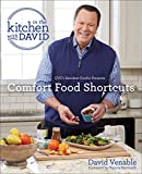 Comfort Food Shortcuts: An 'In the Kitchen with David' Cookbook from QVC's Resident Foodie