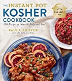 The Instant Pot® Kosher Cookbook: 100 Recipes to Nourish Body and Soul
