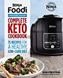 Ninja Foodi Pressure Cooker: Complete Keto Cookbook: 75 Recipes for a Healthy, Low Carb Diet (Ninja Cookbooks)