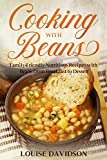 Cooking with Beans: Family-Friendly Nutritious Recipes with Beans from Breakfast to Dessert (Specific-Ingredient Cookbooks)