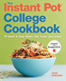 The Instant Pot® College Cookbook: 75 Quick and Easy Meals that Taste Like Home